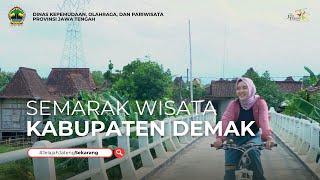 Semarak Wisata Kabupaten Demak - Jawa Tengah #JelajahJatengSekarang