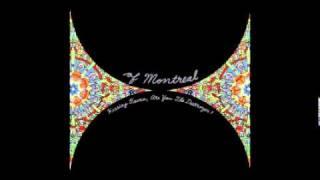 Of Montreal - Shes a Rejector