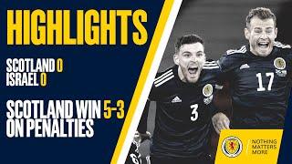 HIGHLIGHTS  Scotland 0-0 Israel  Scotland Win 5-3 On Penalties  UEFA EURO 2020 Play-Off Semi