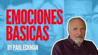 Las EMOCIONES BÁSICAS en el ser humano - PAUL EKMAN