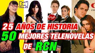 50 Mejores Novelas Colombianas de todos los tiempos  RCN Feliz Cumpleaños homenaje a sus 25 AÑOS