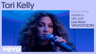 Tori Kelly - missin u - r&b edit Live Performance  Vevo