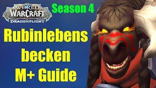 Rubinlebensbecken M+ Guide  WoW Dragonflight Season 4
