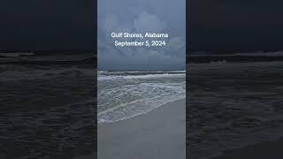 Gulf Shores Alabama 9-5-24 ##gulfshores #alabamabeaches #gulfshoresalabama #gulfcoast #beach #travel