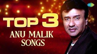 Top 3 Songs of Anu Malik  Ab Tere Dil Mein To  Mere Mehboob Mere Sanam  Tare Hain Barati