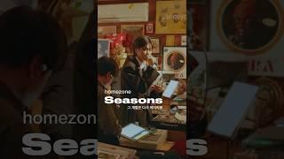 homezone 홈존 - 그 계절은 다시 제자리로 Seasons #홈존 #homezone #그계절은다시제자리로 #seasons