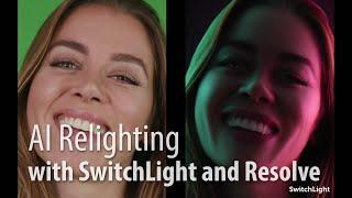 AI Relighting SwitchLight and Resolve