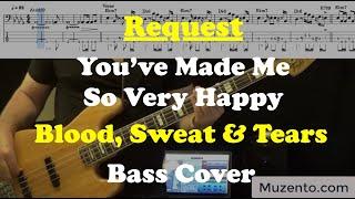 Youve Made Me So Very Happy - Blood Sweat & Tears - Bass Cover - Request