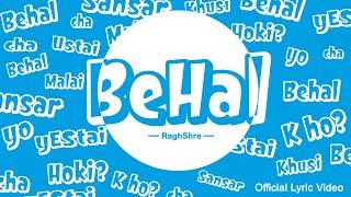 Behal - Raghshre Official Lyric Video
