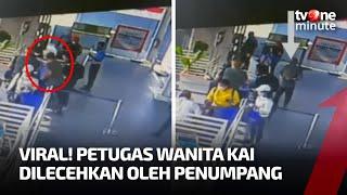 Lagi Video Diduga Aksi Pelecehan Terjadi Stasiun KAI  tvOne Minute