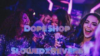 Yo Yo Honey Singh ft Deep Money_-_Dope Shop in {SlowedxReverb}