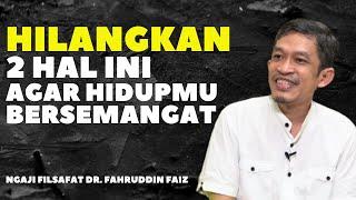 JANGAN CUMA KARENA HAL INI KAMU MERASA TIDAK BERHARGA - NGAJI FILSAFAT -DR. FAHRUDDIN FAIZ