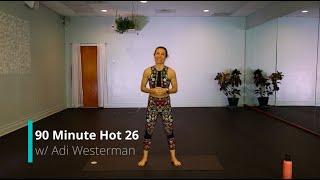 90 Minute Hot 26 Yoga Class Full Length  Hot Yoga Asheville