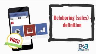 Belaboring sales - definition