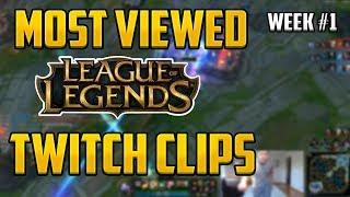 Most Viewed League of Legends Twitch Clips of the Week  Best Funny and WTF moments #1