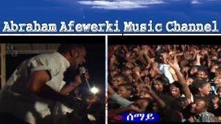 Abraham Afewerki  Semai - Official Live  Video