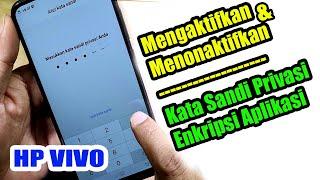 Cara Mengaktifkan Dan Menonaktifkan Kata Sandi Privasi Enkripsi Aplikasi Di HP VIVO