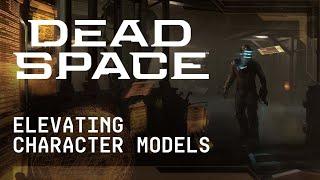 Dead Space  Elevating Character Models  Art Deep-Dive Part 3 2022