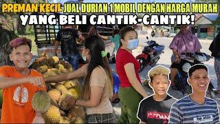 Preman Kecil Jual Durian 1 Mobil Murah  Yang Beli Cantik-Cantik