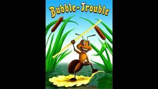Little Ant Bubble-Trouble JAVA game theme song