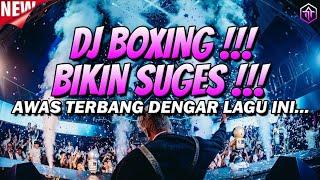 DJ BOXING BIKIN SUGES  DJ JUNGLE DUTCH FULL BASS BETON TERBARU 2024