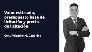 Valor estimado presupuesto base de licitación y precio de licitación