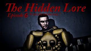 SFM FNaF Five Nights at Freddys The Hidden Lore Episode 6