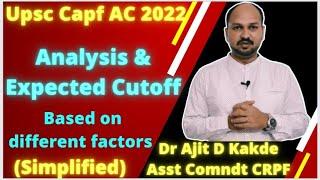 Upsc Capf AC 2021 Discussion on expected Cut-off based on different factorsTakeaways for Next exam