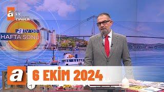 atvde Hafta Sonu  6 Ekim 2024