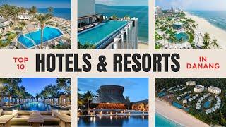 Top 10 luxury resorts & hotels in Danang  Best hotels & resorts in Danang