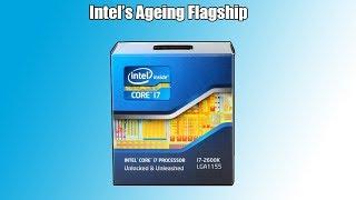 A look back at the i7 2600K