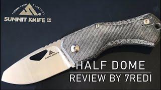 Summit Knife Company  Half Dome Review - Small and Rugged Backpacking Companion