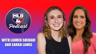 Sarah Langs joins Lauren Shehadi on the MLB Network Podcast