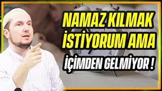 Namaz kılmak istiyorum ama içimden gelmiyor diyorsan izle  Kerem Önder