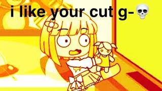 i like your cut g-