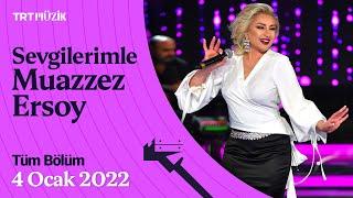  Sevgilerimle Muazzez Ersoy  4 Ocak 2022 Tüm Bölüm