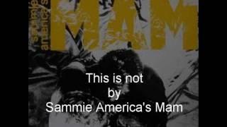 Sammie Americas Mam a great Dutch band from the eighties This is Not