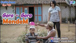 GORO - GORO MENDEM   Eps 180  Cerita Jawa