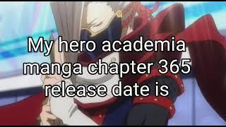 My hero academia manga chapter 365 release date