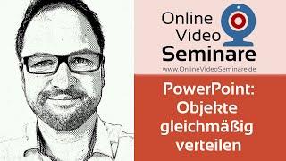 PowerPoint Objekte gleichmäßig über den Bildschirm verteilen