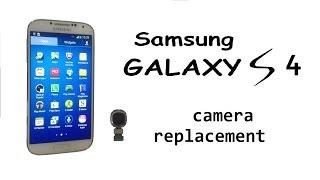 Samsung GALAXY S4  I9500 - Fix Camera Failed Main camera replacement