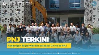  PNJ TERKINI  - Kunjungan 38 Perwakilan Delegasi China ke PNJ