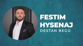 Festim Hysenaj - Destan Begu  Super interpretim