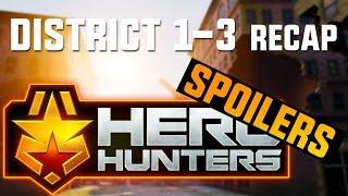 Hero Hunters District 1-3 Story Recap SPOILERS