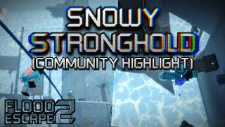 Snowy Stronghold Community Highlight Crazy by SmokeyTheFox  Flood Escape 2