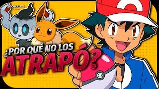 7 POKÉMON ASH DEBIÓ ATRAPAR  ¿POR QUÉ NO LOS ATRAPÓ?  Zoomalex716