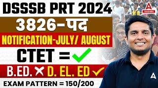 DSSSB PRT Vacancy 2024  DSSSB PRT Eligibility Criteria 2024  DSSSB Vacancy 2024 Notification