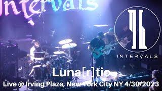 Intervals - Lunartic LIVE @ SOLD OUT Irving Plaza New York City 4302023