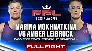 Marina Mokhnatkina vs Amber Leibrock W145 Semifinal  2023 PFL Playoffs