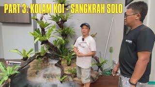 PART 3 KOLAM KOI - SANGKRAH SOLO